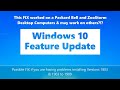 Windows 10 Feature Update - Installation problem - Possible FIX