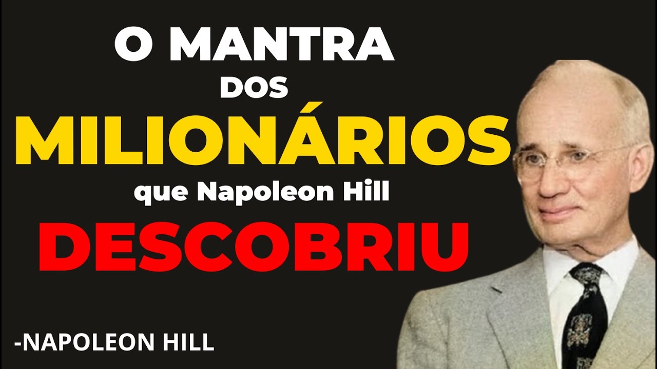 O MANTRA SECRETO dos MILIONÁRIOS que Napoleon Hill REVELOU