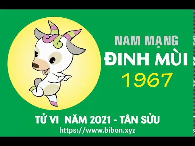 Tra vận hạn tử vi trọn đời tuổi Đinh Mùi 1967 nam nữ mạng