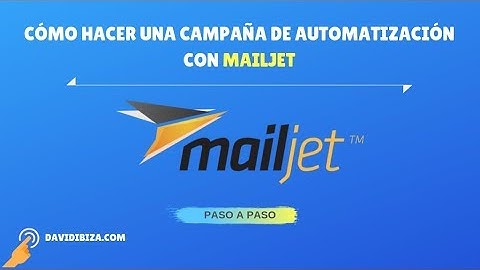 Cómo Hacer una Campaña de Automatizacion con MAILJET