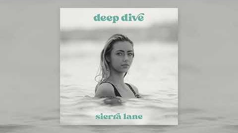 Sierra Lane - Deep Dive (Official Audio)
