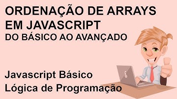 Ordenação de arrays em javascript - do básico ao avançado