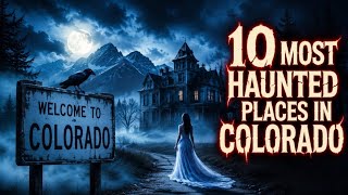 10 Most Haunted Places in Colorado You Should Never Visit Alone 👻 | True Horror Stories Wealth