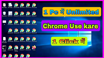 Ek Computer & Laptop Me unlimited Chrome Browser kaise chalaye | How to use Multiple Chrome in pc