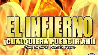 EL INFIERNO - Roeh Dr. Javier Palacios Celorio