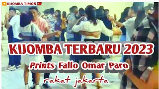 #KIJOMBA TERBARU 2023 //  prints-fallo-omar-paro  // rakat jakarta //