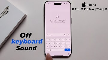 How to off keyboard sound in iPhone 17 / 17 Pro / 17 Pro Max / 17 Air