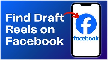 How to Find Draft Reels on Facebook