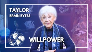 Ask Dr. Taylor - Brain Bytes™ - Willpower