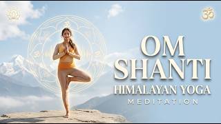 Yoga Meditation 🕉️ Om Shanti Shanti Shanti | Inner Peace & Deep Relaxation Music | World Music