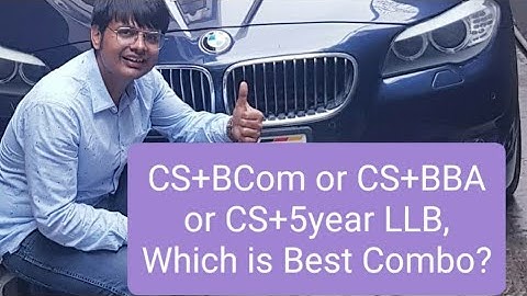 CS+BCom or CS+BBA or CS+5year LLB, Which is Best Combo?