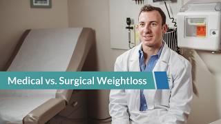 Medical vs. Surgical Weightloss