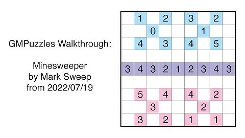 GMPuzzles - 2022/07/19 - Minesweeper by Mark Sweep