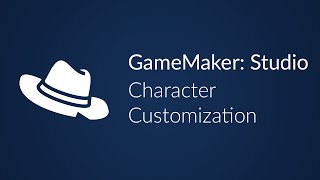 GameMaker: Character Customization