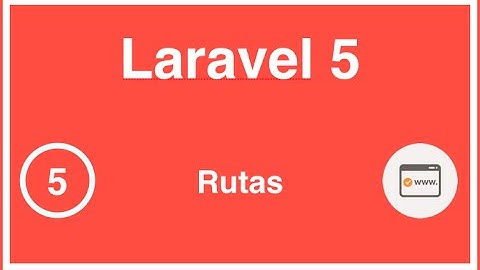 05 - Curso de Laravel 5, Rutas