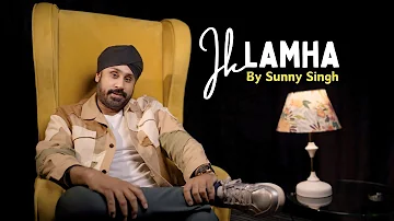 Ik Lamha - Official Music Video | Sunny Singh | Raaj | New Punjabi Song 2024 - Punjabi Original Song