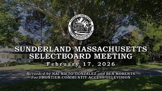 Sunderland Selectboard  -  February 17, 2026