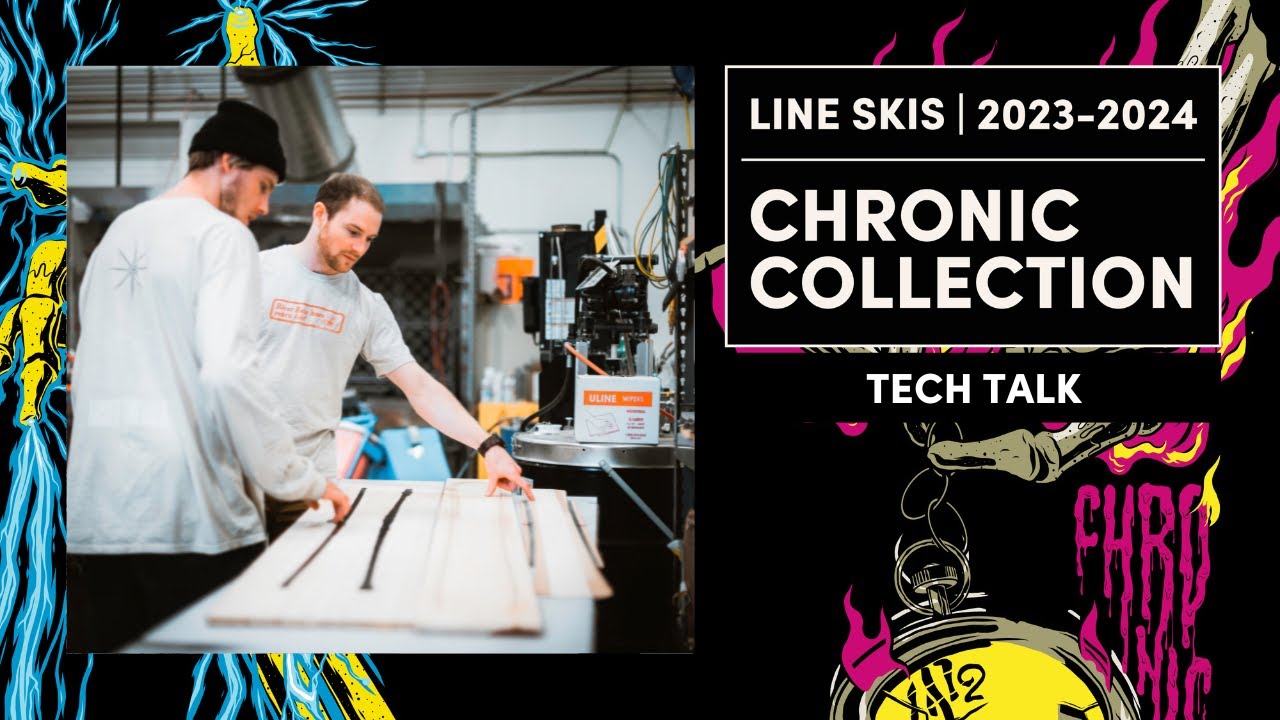 LINE 2023/2024 All-New Chronic Collection Skis Tech Talk