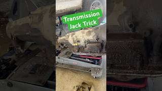 Transmission Jack Trick