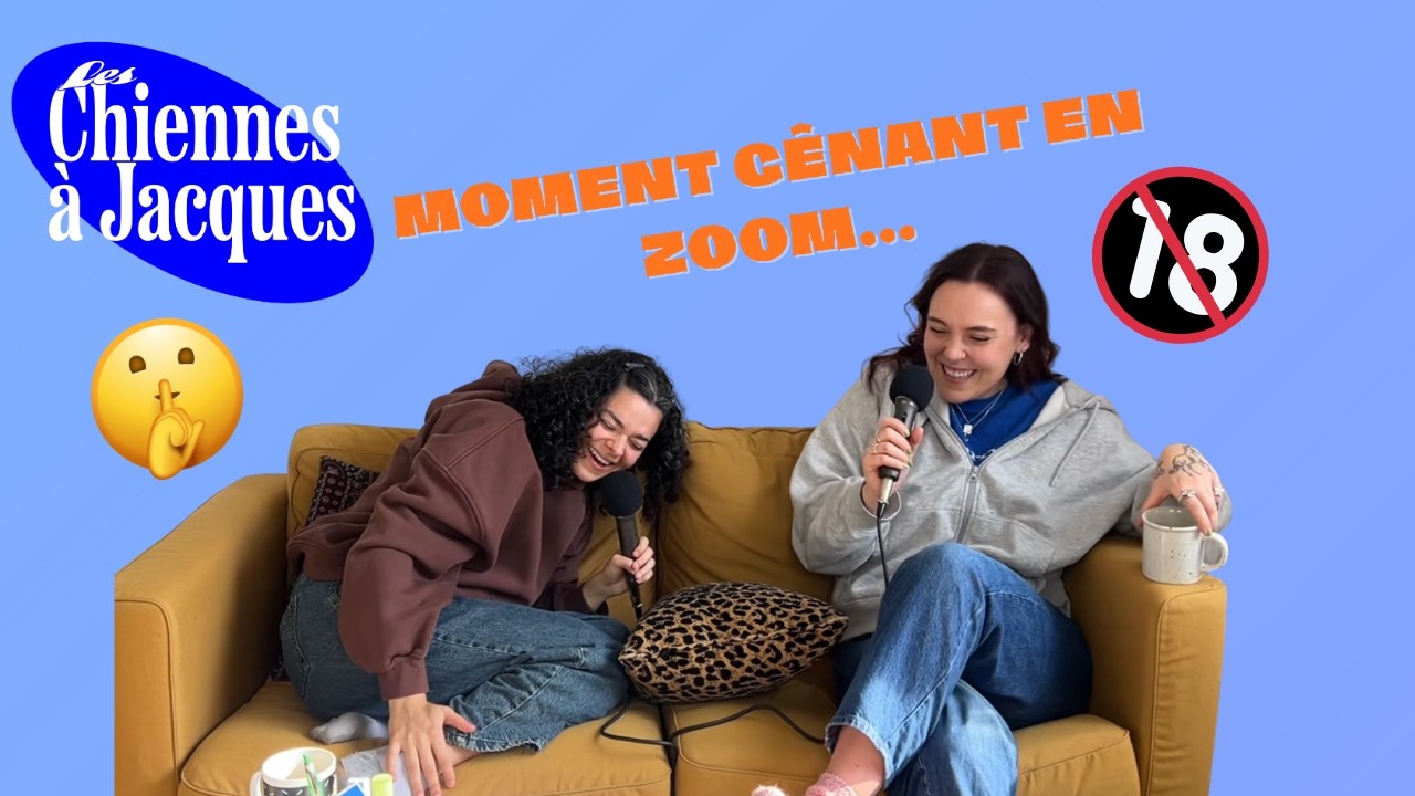 Les Chiennes à Jacques - devenir adulte, faire une gaffe en ZOOM