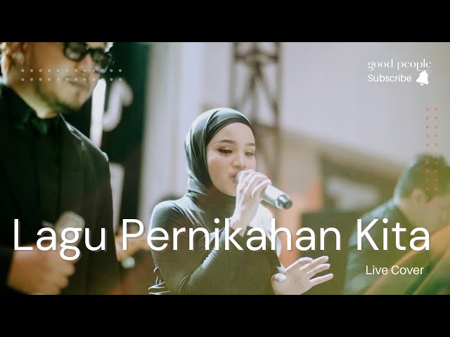 Lagu Pernikahan Kita - Arsy Widianto feat Tiara Andini Live Cover | Good People Music class=
