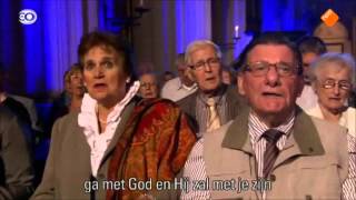 Miniatura de vídeo de "Nederland zingt - Ga met God en Hij zal met je zijn"