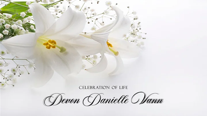 Celebrating The Life of Devon Danielle Vann