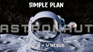 Download lagu ASTRONAUT - Simple Plan [Lyrics Vietsub] #astronaut #simpleplan #lyrics