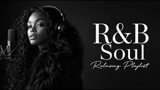 Sensual Soul Sessions | Late Night R&B Chill Mix