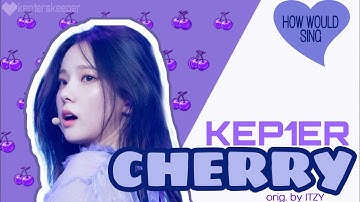 How Would KEP1ER Sing ITZY