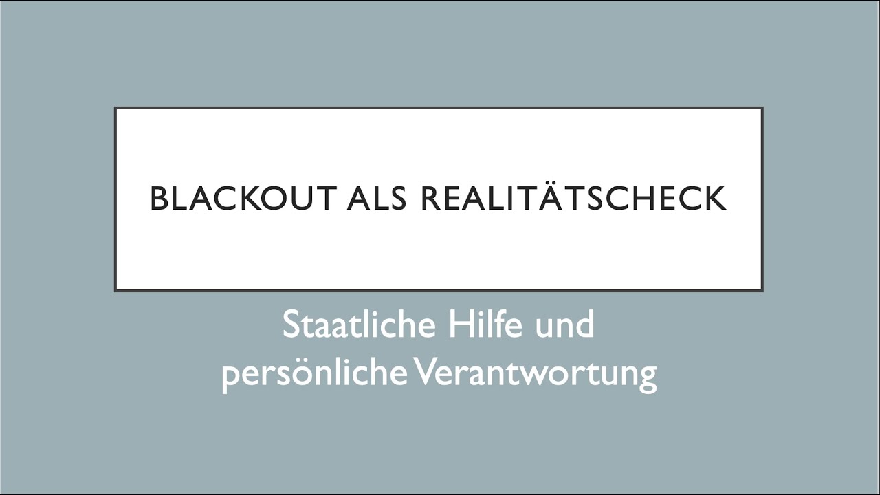 Blackout als Realitätscheck: Staatliche Hilfen und persönliche Verantwortung