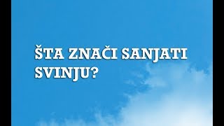 Sanjarica Sanovnik Šta Znači Sanjati Svinju