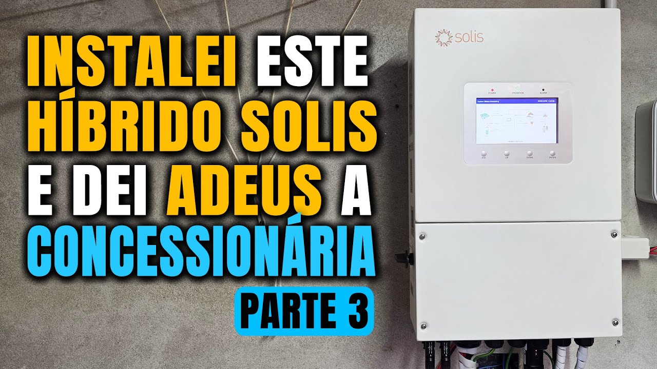Instalação Híbrido 8000W SOLIS Split Phase 110V e 220V e Adeus a CONCESSIONÁRIA | Parte 3