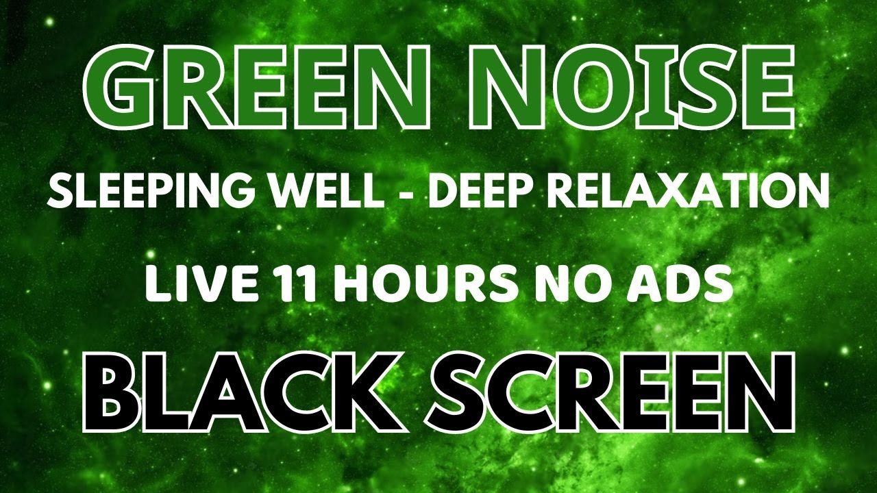 Green Noise - Black Screen - 11 Hours No Ads For Sleeping Well And Relaxation | Sound No ADS