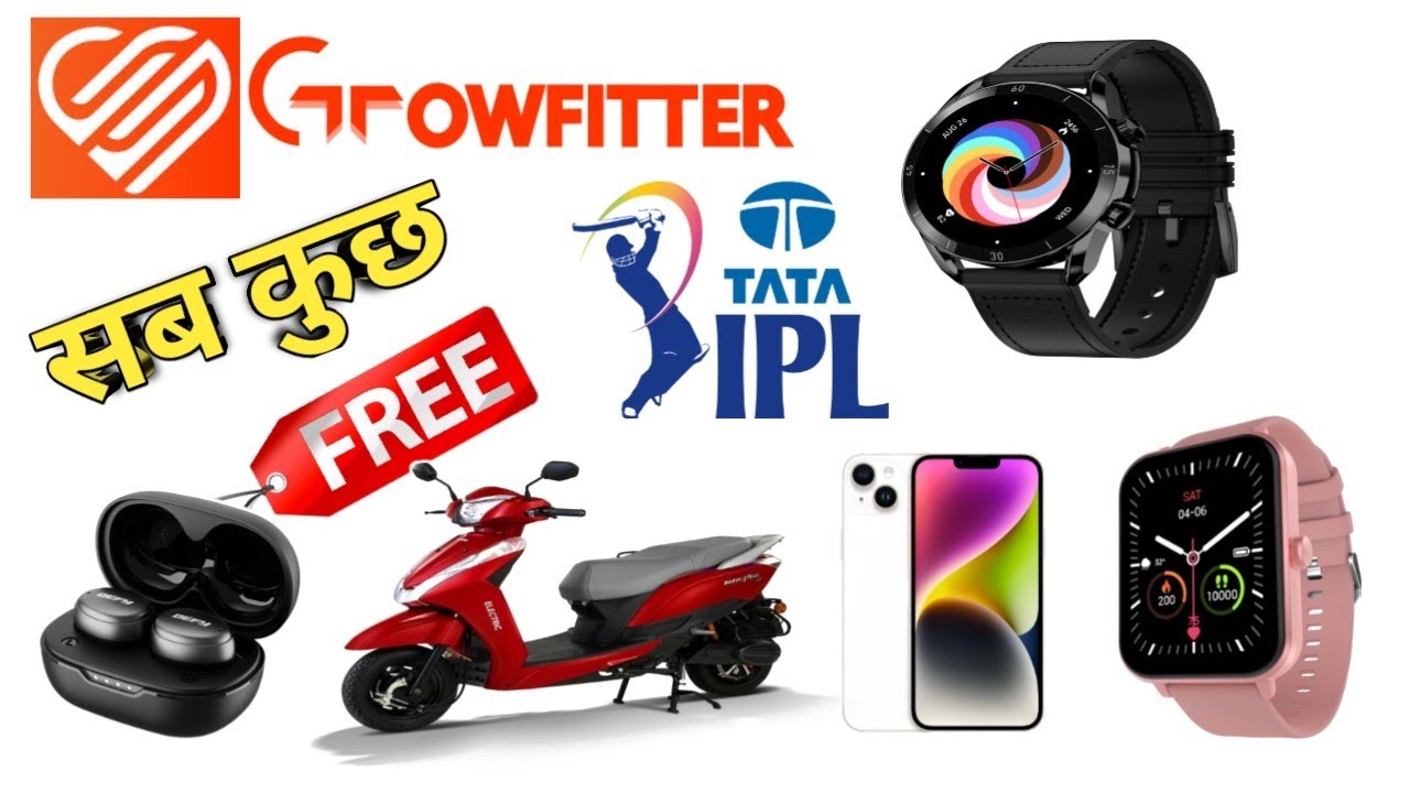 Growfitter Biggest Free Product Loot Offer.Free iPhone Watches scooty and more. Win daily Rewards 😊