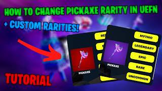 How to change pickaxe rarity and create custom rarities in UEFN!