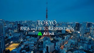 All InX in RWA & IP Tokenization🇯🇵