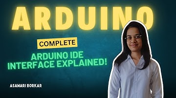 Arduino IDE Interface Explained | Complete Guide for Beginners