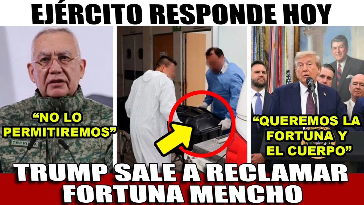 HOY! TRUMP QUIERE FORTUNA DEL MENCHO ¡TREVILLA SALE DE INMEDIATO!