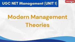 Modern theory of management | UGC NET Management Paper 2 Unit 1 - Theories & Approaches