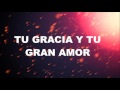 Te Quiero A Ti - Planetshakers (Letra)