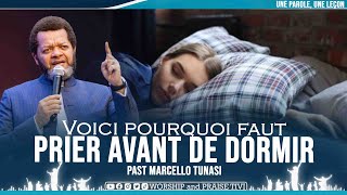 PAST MARCELLO TUNASI   VOICI POURQUOI FAUT PRIER AVANT DE DORMIR