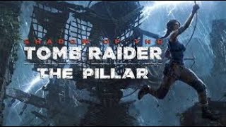 Shadow Of The tomb Raider DLC  le Pilier, les Faiseurs d'Ages et la Voie d'Huracan