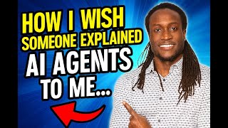 How I Wish Someone Explained AI Agents To Me...