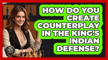 How Do You Create Counterplay In The King