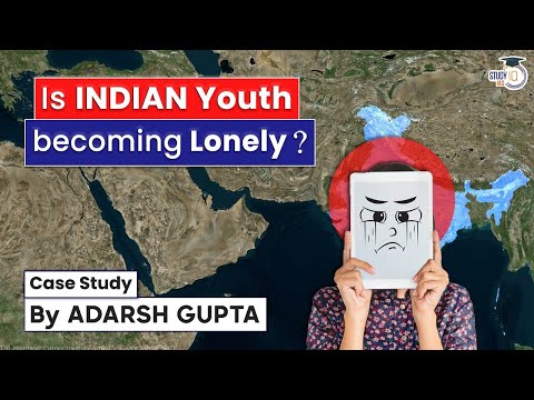 Is Indian Youth becoming Lonely? Depression & Anxiety | UPSC Mains GS1 Society