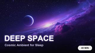 Drifting Through Space 🌌✨ Deep Space Ambient for Sleep & Relaxation | 40 Min