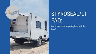 StyroSEAL/LT FAQ: Can I have a hatch opening level with the floor?