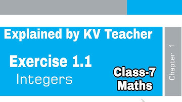 Integers / Exercise 1.1 / Class-7 MATHS Chapter 1 Explained by Kendriya Vidyalaya Teacher