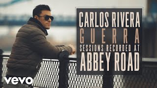 Carlos Rivera - Abbey Road - Documental ft. Tommy Torres, Vanesa Martín chords